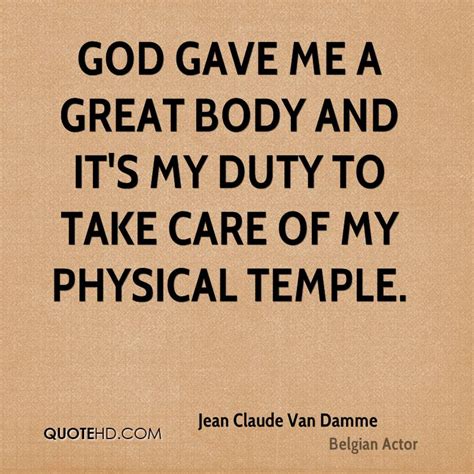 70 body as a temple famous sayings, quotes and quotation. Jean Claude Van Damme Quotes | QuoteHD
