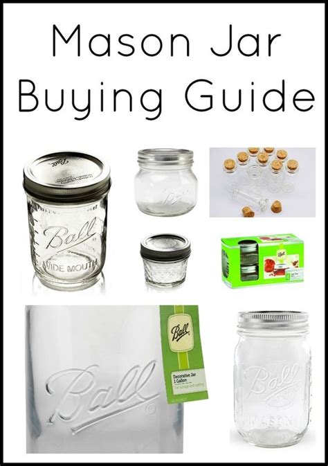 Mason Jar Buying Guide Jars Mason Jar Crafts And Mason Jar Projects