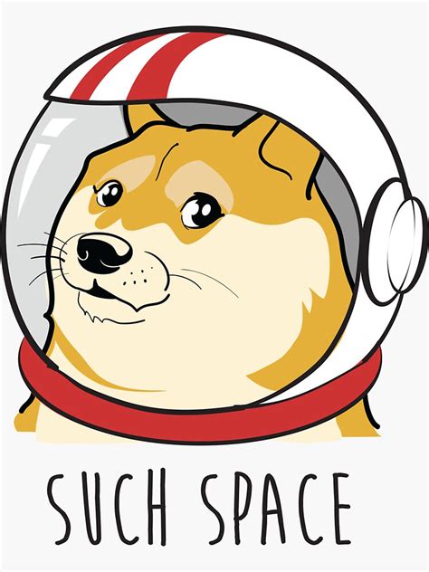 Doge Astronaut Such Space Sticker By Gettinitnow Redbubble