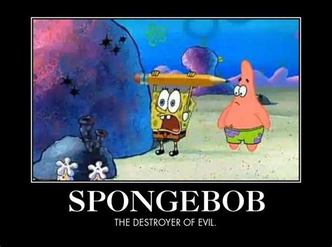 I Am Spongebob Destroyer Of Evil Patrick Memes Spongebob