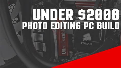 Building A Photo And Video Editing Pc On A Budget 2017 Turbofuture