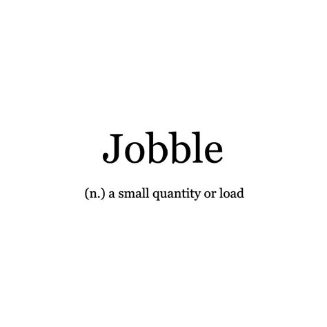 Word Of The Day Jobble One Of Englishs Rare But Cute Words For Small