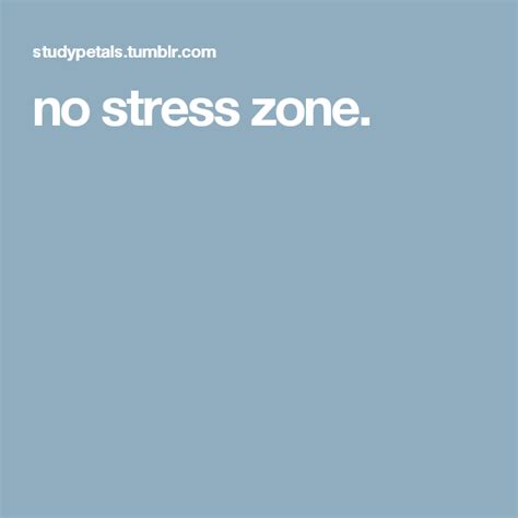 No Stress Zone Stress Studyblr Helpful Hints