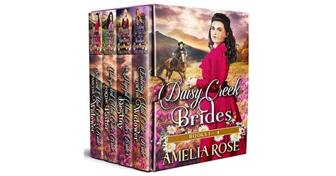 Daisy Creek Brides Books 1 4 By Amelia Rose