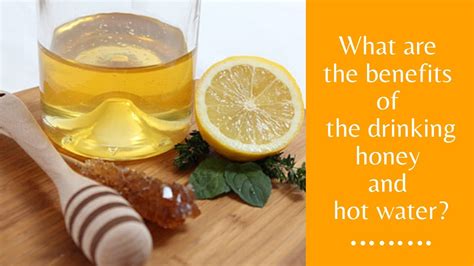 What Are The Benefits Of Drinking Hot Water With Honey And Lemon Youtube