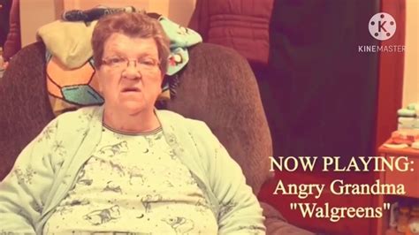 angry grandma rapping walgreens youtube