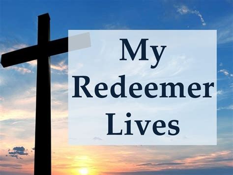 My Redeemer Lives North Second Street Church Of Christ