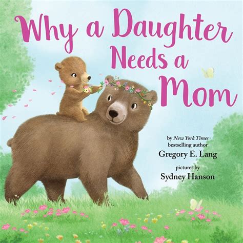 Why A Daughter Needs A Mom A Mighty Girl