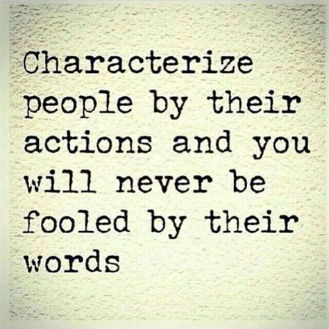 Be Cautious Of People Whose Actions Dont Match Their Words People