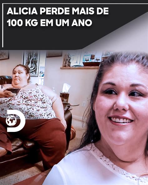 Alicia Perde Mais De 100 Kg Em Um Ano Quilos Mortais ¿como Eles