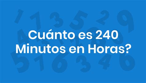 Quantas Horas Tem 240 Minutos