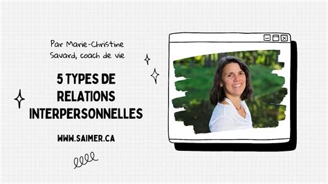 5 Types De Relations Interpersonnelles Marie Christine Savard Coach De Vie Youtube