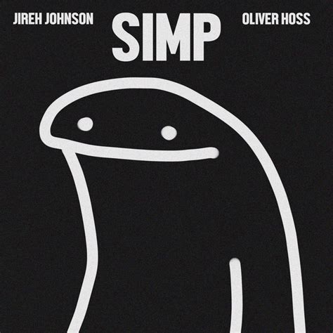 Simp Single By Jireh Johnson Spotify