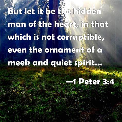 1 Peter 34 But Let It Be The Hidden Man Of The Heart In That Which Is