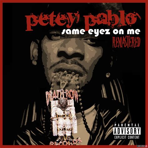 Petey Pablo Same Eyez On Me Remastered Respecta The Ultimate