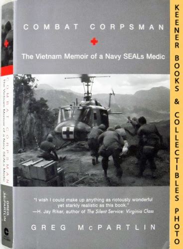 Combat Corpsman The Vietnam Memoir Of A Navy Seals Medic By Mcpartlin