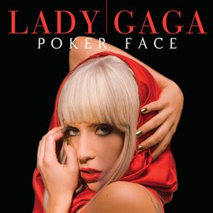 This list includes the songs released from the albums: Poker Face (Lady Gaga song) - Wikipedia