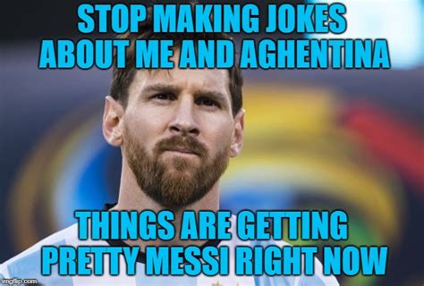 Messi Memes And S Imgflip