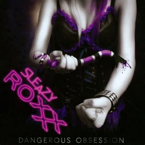 sleazy roxxx dangerous obsession cd 2014 city of light hard rock sleaze rare 18 00 picclick