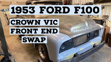 1953 Ford F100 Crown Vic Front End Swap Part 7 Updating The Front End