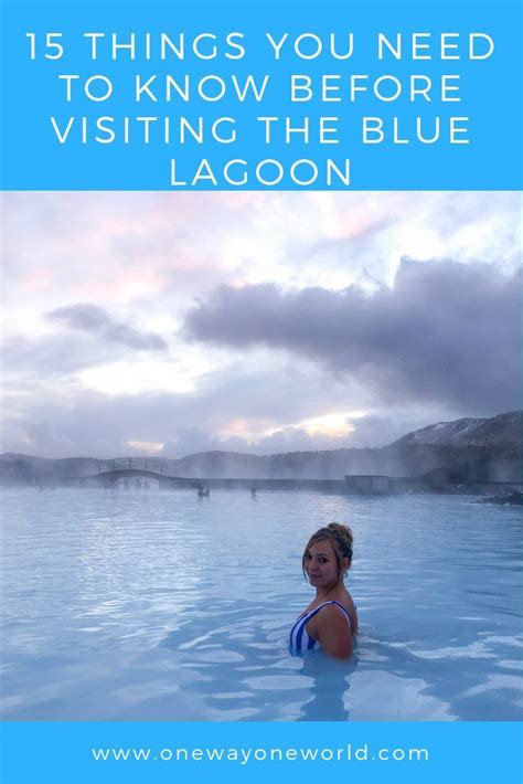 15 Things You Need To Know Before Visiting Icelands Blue Lagoon In