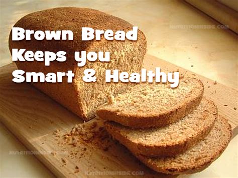 Health Benefits Of Brown Bread Nutrition Inside