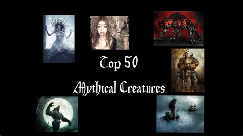 Top 50 Mythical Creatures Youtube