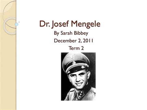 Dr Josef Mengele Ppt By Sarah