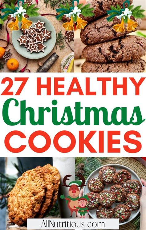 27 Healthy Christmas Cookie Recipes All Nutritious