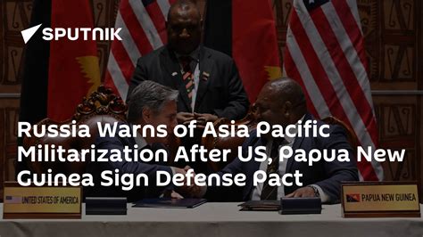 Militarization Of Asia Pacific To Increase After Us Papua New Guinea