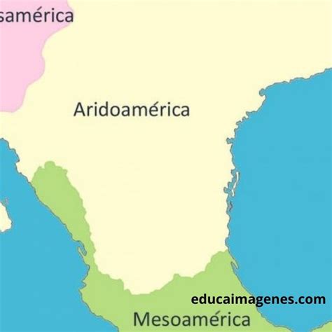 Aridoamérica Características Ubicación Culturas Historia