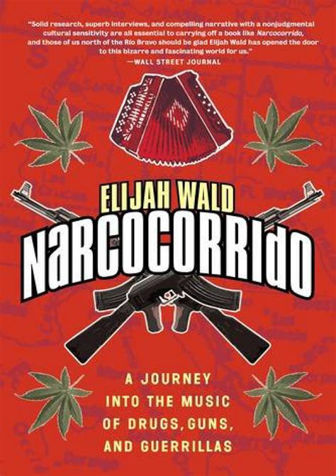 Horacio Book Narcocorrido A Journey Into The Music Of Drugs Guns And