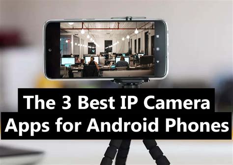 The 3 Best Ip Camera Apps For Android Phones 2024 List