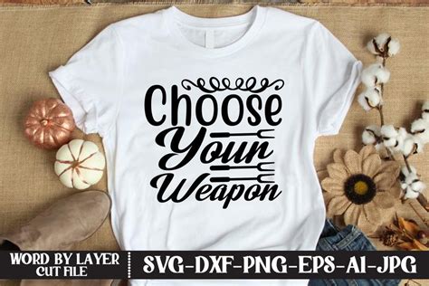 Choose Your Weapon Svg Cut File So Fontsy