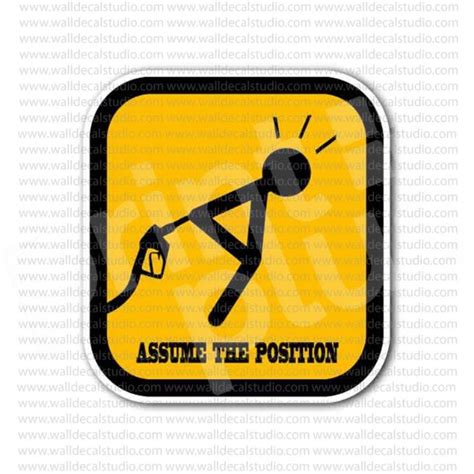 Gas Nozzle Assume The Position Funny Sign Sticker