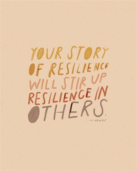 Your Story Of Resilience Resilience Quotes Inspirational Quotes