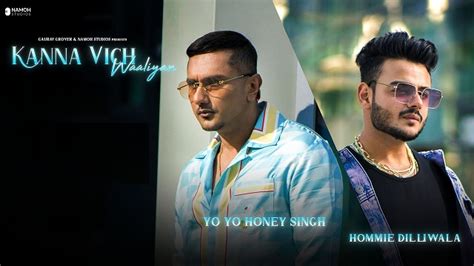 Kanna Vich Waaliyan Lyrics In English Hommie Dilliwala Honey Singh Lyrics Translaton