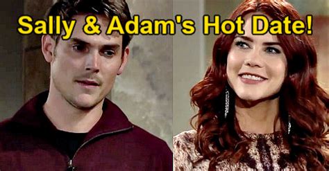 The Young And The Restless Spoilers Sally And Adams Hot Date New Powercouples Debut Shocks