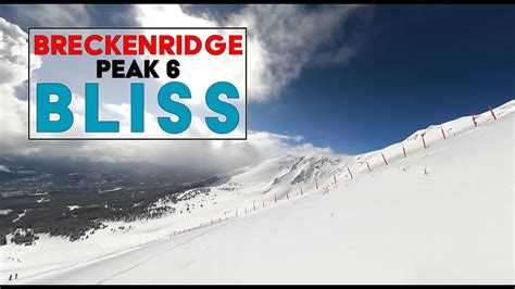 Breckenridge Peak 6 Bliss And Deja Vu Youtube