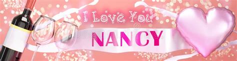 I Love You Nancy Wedding Valentine`s Or Just To Say I Love You