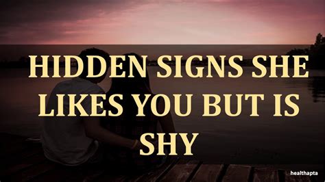 hidden signs she likes you but is shy youtube