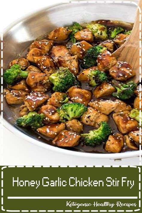 Honey Garlic Chicken Stir Fry Healthy Eating Tips And Recipes