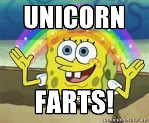 Unicorn Meme Unicorn Farts Spongebob Meme Generator February