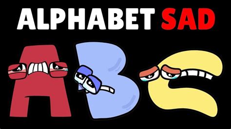 Alphabet Lore But They Sad Letters A Z Youtube