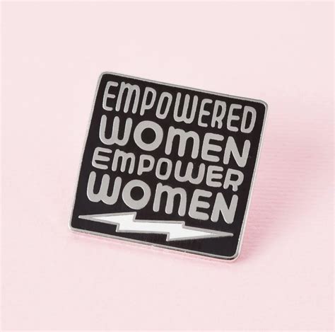 Empowered Women Empower Women Black Enamel Pin Limited Edition