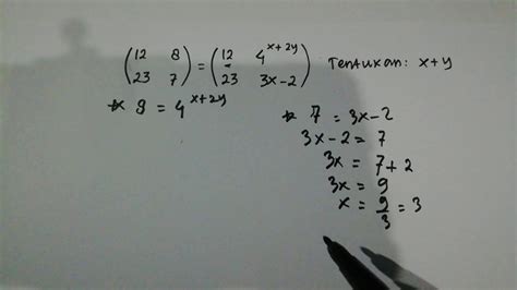 Cara Mudah Menentukan Nilai X Dan Y Dalam Persamaan Matriks Soal Dan