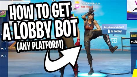 How To Get A Fortnite Lobby Bot For Any Platform Working Youtube