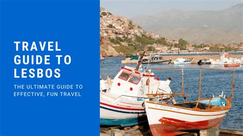 Ultimate Travel Guide To The Island Of Lesbos In 2021 Effective Greece Travel
