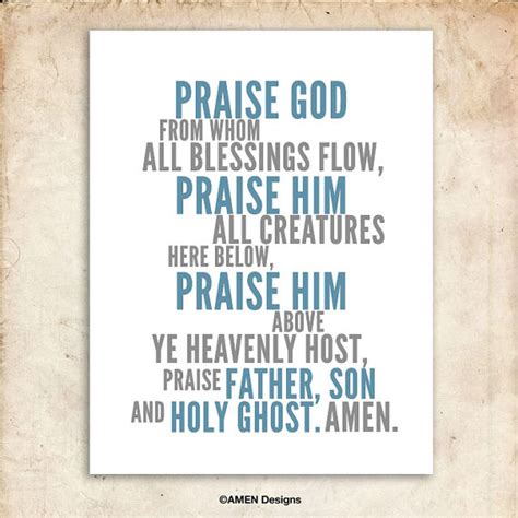 Other versions of this doxology exist as well, with various lyrics, including in the united methodist while many congregations who use a doxology use these words and sing them to the tune of old 100th, there are nine different lyrics that. Doxology. 8x10. DIY Printable Christian Poster. Bible Verse.