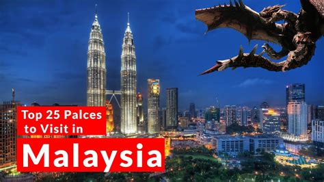 25 Best Places To Visit In Malaysia Top 25 Places In Malaysia